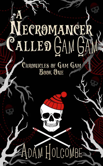 Cover for A Necromancer Called Gam Gam 