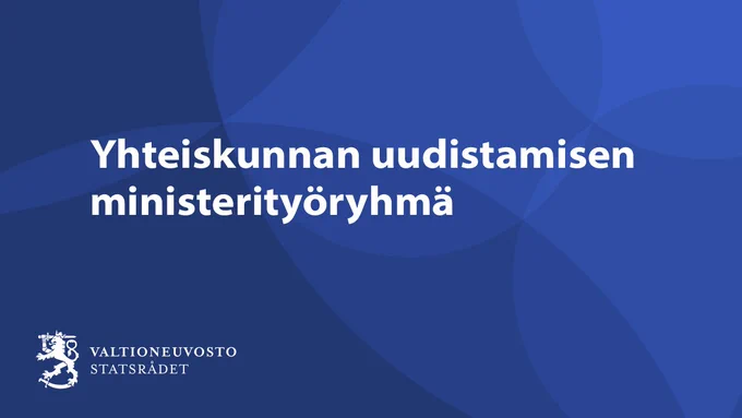 Yhteiskunnan uudistamisen ministerityöryhmä.