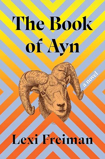 The cover of The Book of Ayn, a fantastically mean and funny and insightful book about contemporary cultural mores, cancelation, and sexual politics. With a ton of allusions to Ayn Rand's philosophy and personality. If Objectivists accept Christmas gifts, this is perfect for them.