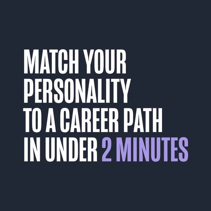 Image text: 
"Match your personality to a career path in under 2 minutes"