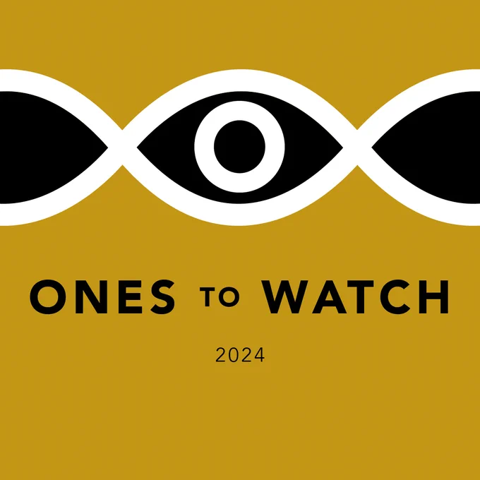 A mustard square with the Ones to Watch eye logo at the top. Text says, 'Ones to Watch 2024.' 