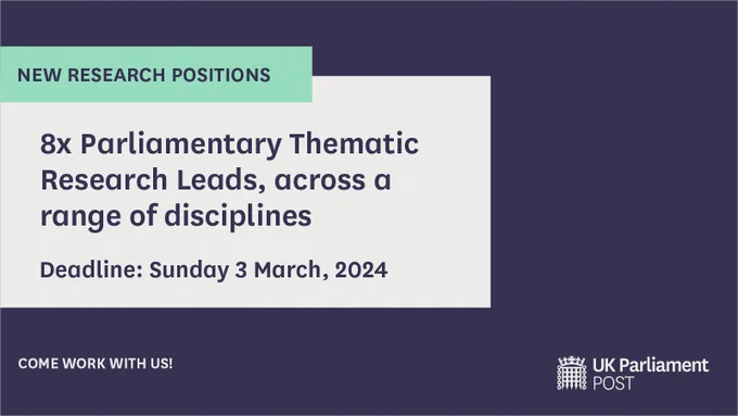 Purple graphic with white and green text boxes

Text reads: New research positions

8x Parliamentary Thematic Research Leads, across a range of disciplines

Deadline: Sunday 3 March, 2024

Come work with us!