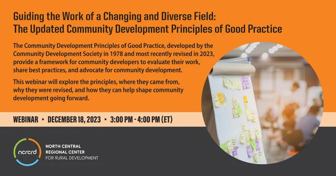 Banner for NCRCRD December Webinar – Guiding the Work of a Changing and Diverse Field: The Updated Community Development Principles of Good Practice. Date/Time: 12/18/23 at 3:00 pm Eastern Time. Banner includes an image of meeting room with an easel pad in foreground and a group of people meeting in background.  https://bit.ly/3Sw8rFb 
