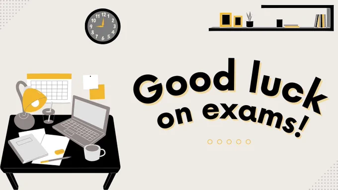 Graphic of a desk covered in papers, a laptop, and coffee. Text reads: "Good luck on exams!"