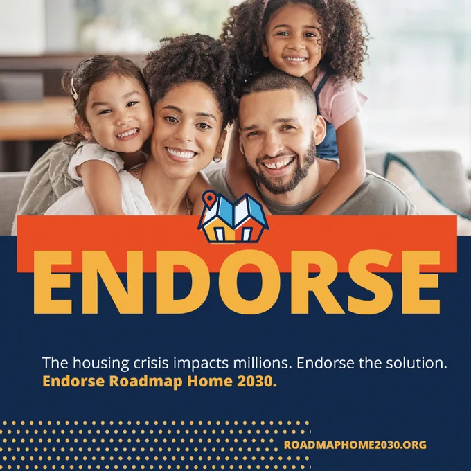a photo of a family that reads endorse the housing crisis impacts millions. endorse the solution. Endorse Roadmap Home 2030. 