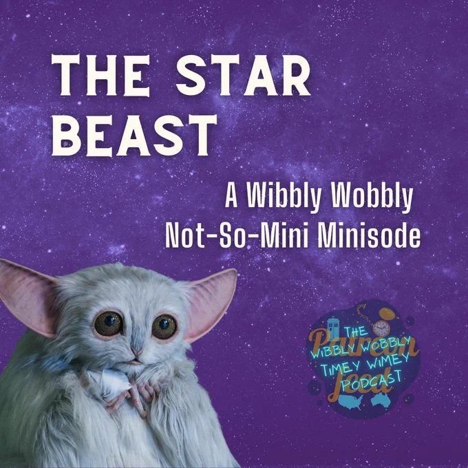 Text: The Star Beast: A Wibbly Wobbly Not-So-Minisode. Bottom Left: The Meep. Bottom Right: The podcast logo. 
