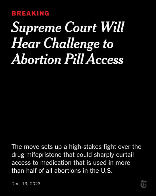 A card reads: "Supreme Court Will Hear Challenge to Abortion Pill Access. The move sets up a high-stakes fight over the drug mifepristone that could sharply curtail access to medication that is used in more than half of all abortions in the U.S."