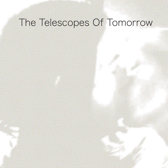 May 2023: #TheTelescopes Of Tomorrow album on tapete records.

https://orcd.co/the-telescopes

"intimate, affecting and timeless".
4/4 stars. Ben Graham. Shindig!

"Gorgeous drone-pop nuggets".
8/10. Jon dale. Uncut Magazine.

"it's a doozy.. intense and involving.."
The Wire: Adventures In Modern Music.