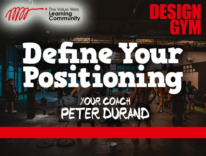 The Value Web Learning Community Design Gym: Define Your Positioning Visual Graphic