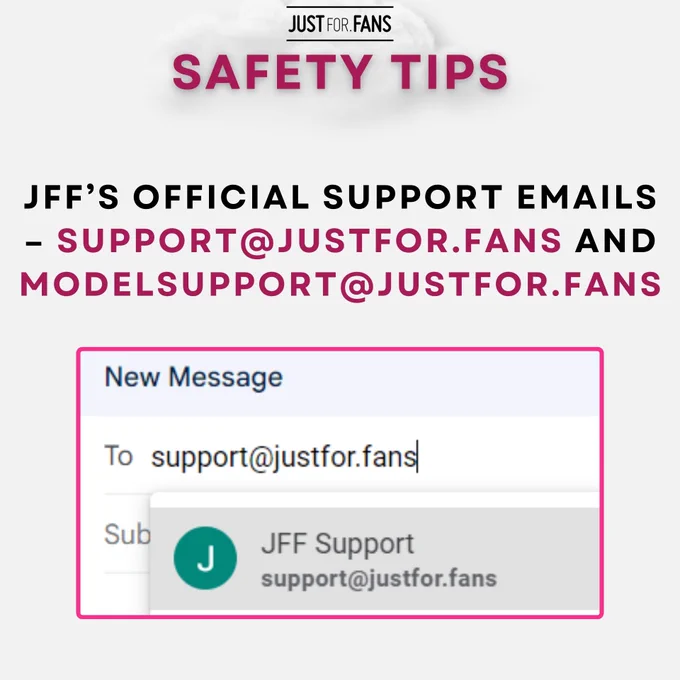 JFF’s official support emails – support@justfor.fans and modelsupport@justfor.fans
