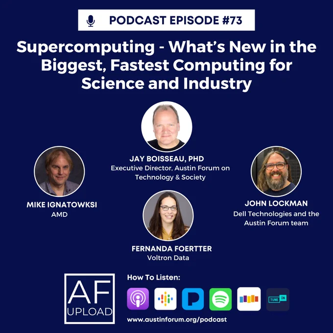 Austin Forum Upload Podcast episode - Supercomputing: What’s New in the Biggest, Fastest Computing for Science and Industry