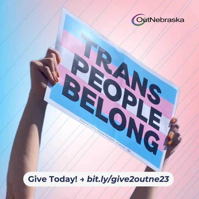 A pair of hands hold a sign that says "Trans people belong" over the trans flag. A button shape below contains text that reads "Give Today! bit.ly/give2outne23"