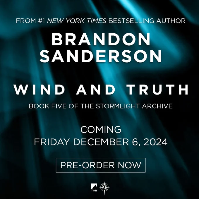 From #1 New York Times Bestselling Author Brandon Sanderson, Wind and Truth Book 5 of The Stormlight Archive coming Dec. 6 2024