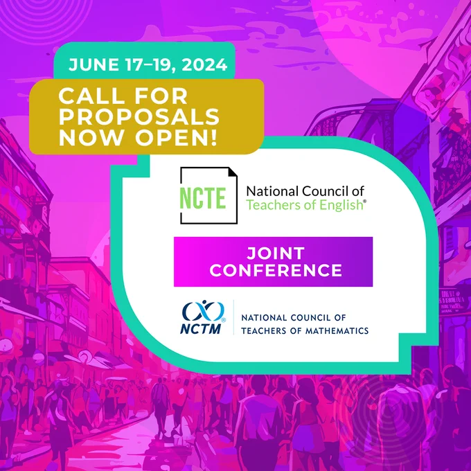 Graphic showing a background of New Orleans with logo lockup of National Council of Teachers of English and National Council of Teachers of Mathematics. Additional copy: Call for Proposals now open! June 17-19,2024 