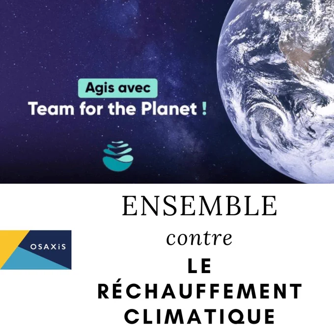Osaxis soutient Team for the Planet. Luttons ensemble contre le réchauffement climatique ! 