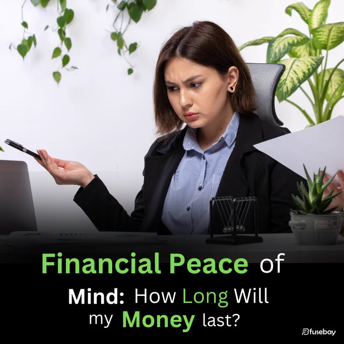 Embarking on a journey towards financial peace of mind, I find solace in unraveling the mysteries of my wealth's longevity.

As I navigate the intricate landscape of my finances, the question echoes:

How long will my money last?

It's a quest for stability, a pursuit of serenity. With each calculated step, I am unlocking the secrets that ensure my financial well-being.

Join me on this expedition to discover the true lifespan of my wealth and embrace a future of prosperity and tranquility.

For more information visit our website: www.fusebay.com