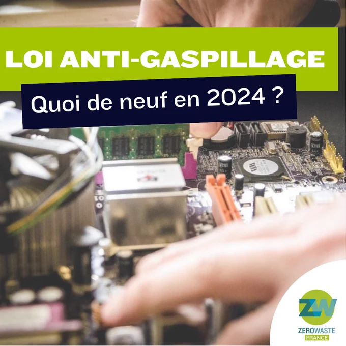 Loi anti-gaspillage : quoi de neuf en 2024 ?
logo zero waste france 
photo arrière-plan : gros plan sur les mains d'une personne qui répare un objet électronique 