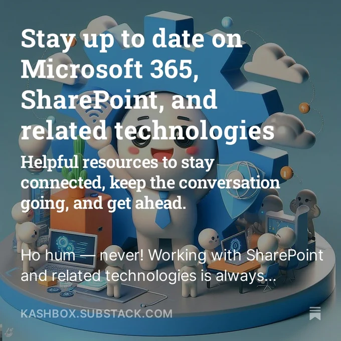 Working with SharePoint and related technologies is always exciting. You can constantly learn new things, experiment with cool features, and stay updated. There are many resources available to help you master it all and get ahead. No matter if you are new or seasoned (nutmeg is nice this time of year), a developer or a designer (or elf), a business user or a power user (or a power point’er), you will discover something helpful and timely. Get the most out of SharePoint and related tech so you can make and get the most out of them. 

The image comes from Microsoft Bing Image Creator from Designer, using this prompt: “A 3D cartoon that celebrates and thanks the technical community, the best community in tech that stays connected, keeps the conversation going, and stays ahead.” 🤖🎨💡