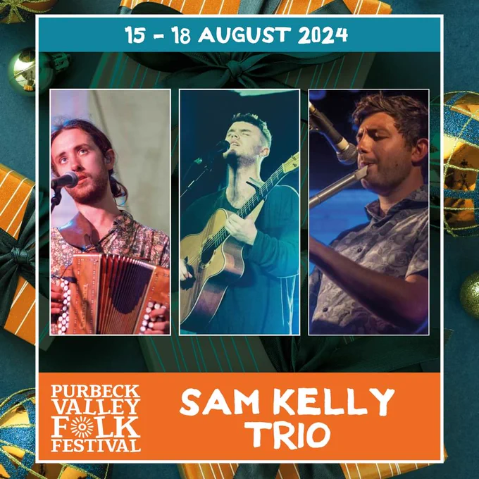 Purbeck Valley Folk Festival announcement image of Sam Kelly Trio. The image is a collage of 3 individual images of the members of the Trio. Archie Moss is on the left, playing a melodeon and singing into a microphone. San Kelly is in the middle, playing a guitar and singing into a microphone. And Toby Shaer is on the right, playing the whistle into a microphone.  