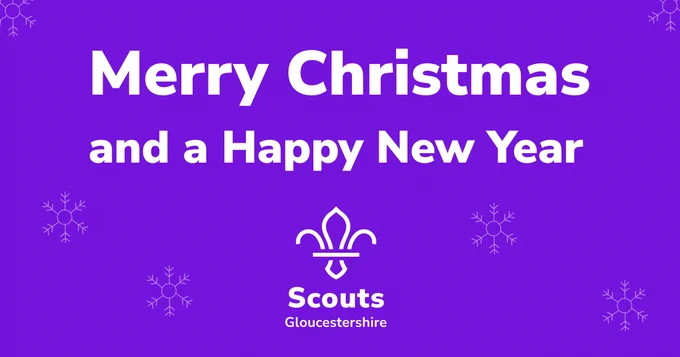 Merry Christmas and a Happy New Year from Gloucestershire Scouts.