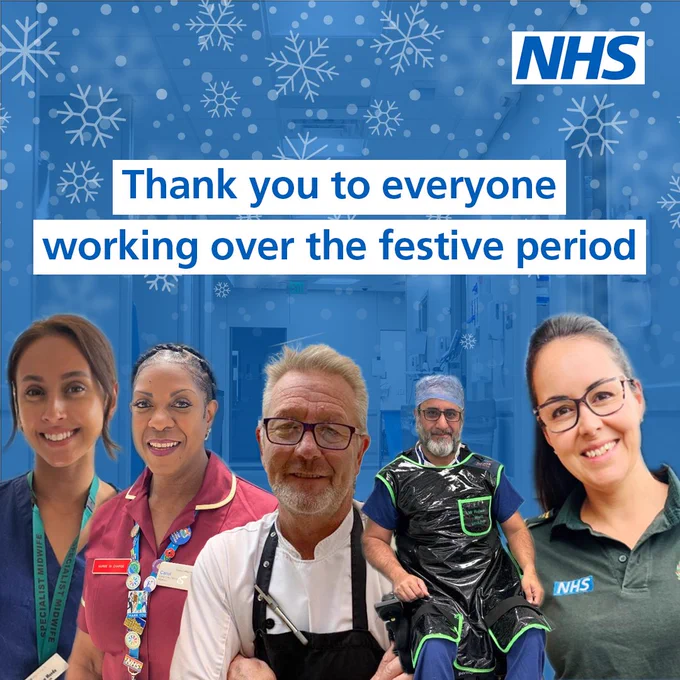 A blue graphic with snowflakes at the top of the image. Text overlay reads: Thank you to everyone working over the festive period. NHS staff are featured at the bottom of the graphic wearing their respective uniforms. An NHS logo is in the top right of the image.