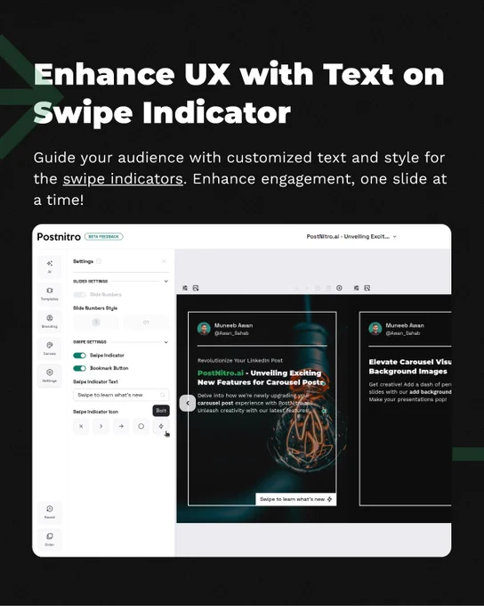 Guide your audience with customized text and style for the swipe indicators. Enhance engagement, one slide at a time!