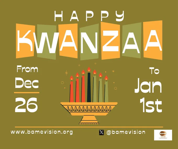 Photo, A green and orange poster with the word"Kwanzaa" written in white. Below is a graphic of the kinara with all  the candles lit, 26th Dec to 1st Jan and BAME Vision logo and social media handle are at the bottom.