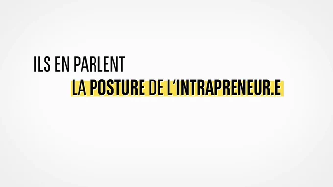 IntraTips People'sLab4Good #9 - Ils en parlent : la posture de l'intrapreneur.e