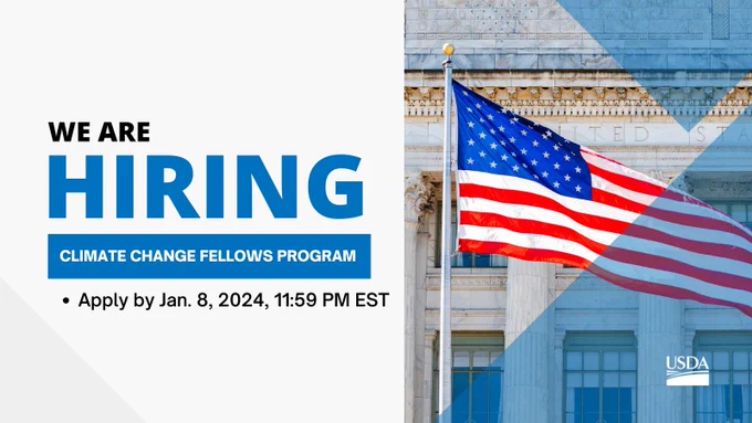 USDA is hiring for the Climate Change Fellows Program. Apply by January 8, 2024.
