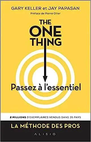Livre : The One Thing, passez à l'essentiel.