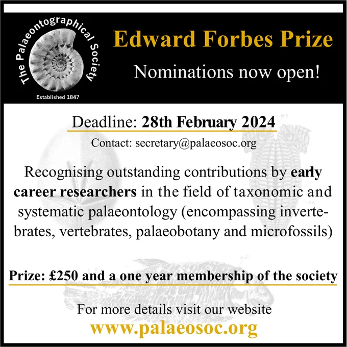 Advert for the Palaeontographical Society Edward Forbes Prize, with a deadline of the 28th February 2024. 
