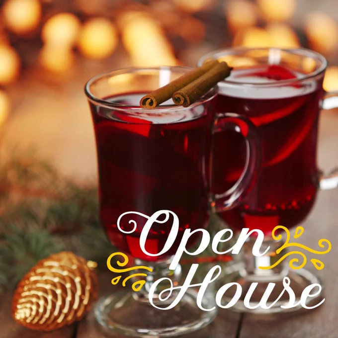 Image is a photograph of two glasses of mulled wine against a festive backdrop. Text reads: open house