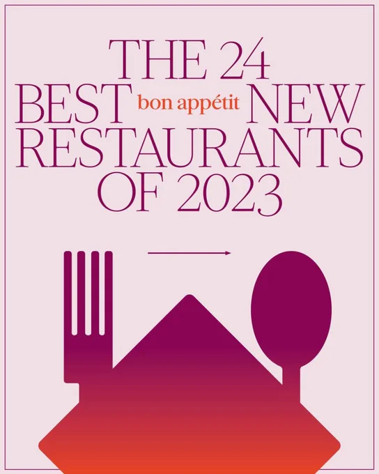 The Bon Appétit 24 Best New Restaurants of 2023.