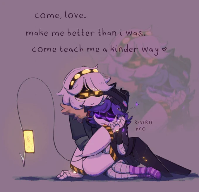 art of Uzi and V, text above them states "come, love. make me better than i was. come teach me a kinder way"
Uzi is in V's lap and holding V's hand to her face with her eyes closed. V is looking at her with a sad smile.