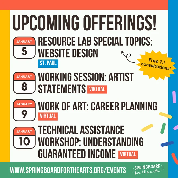 A list of upcoming workshops and events offered by Springboard for the Arts from January 5 through 10, 2024. Information about all upcoming events can be found on our website, www.springboardforthearts.org/events