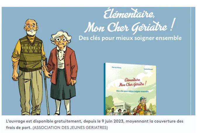 Il s'agit aussi de revaloriser les métiers liés au grand-âge, dont la gériatrie. Et il existe une association destinée à ces professionnels. Elle a publié une bande dessinée pour informer soignants, seniors et aidants, sur les métiers de la gériatrie.