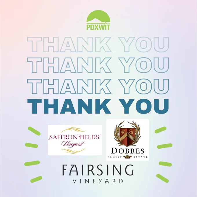 [ID: An advertising graphic featuring a light, pastel pink, white, and blue gradient background with a green PDXWIT logo in the top center. There are logos for Dobbes Family Estate, Saffron Fields Vineyard, and Fairsing Vineyard, surrounded by green action lines in the bottom center. The blue text "THANK YOU" is repeated three times in the center of the graphic.]
