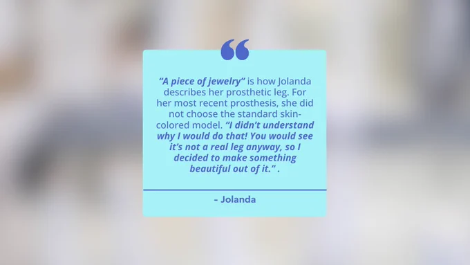 A summary of Jolanda's story in personalizing her prosthetic leg