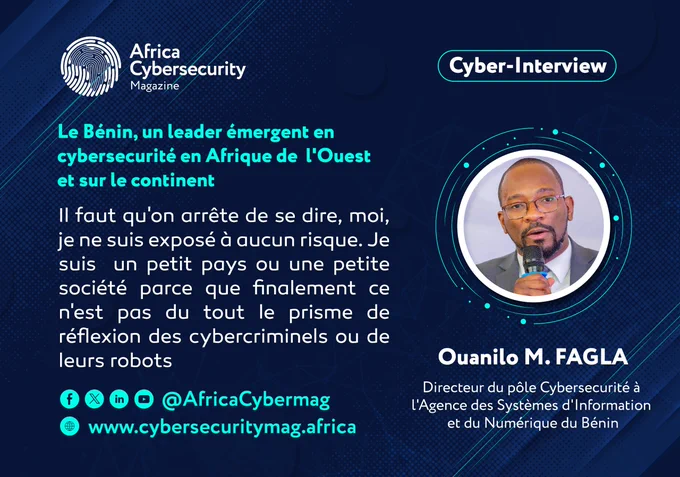  entretien exclusif avec M. Ouanilo MEDEGAN FAGLA, Directeur du pôle Cybersecurité à l'Agence des Systèmes d'Information et du Numérique (ASIN) - Bénin sur la cybersécurité au Bénin et son positionnement en Afrique !