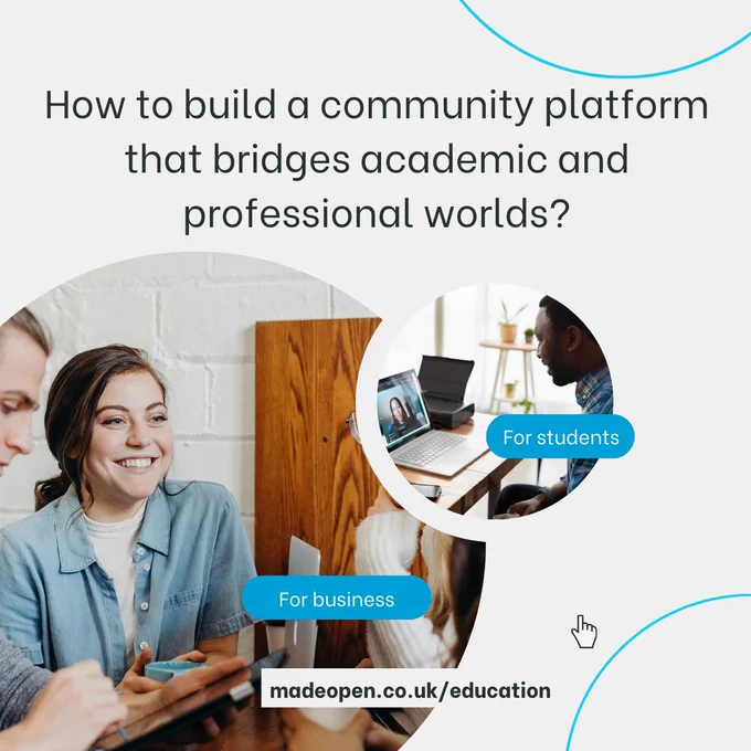 How to build a community platform that bridges academic and professional worlds. visit: www.madeopen.co.uk/education