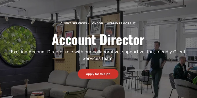 A picture of an office space with a large sofa and modern kitchen area is the backdrop for foreground text that reads 'account director. Exciting account director role with our collaborative, supportive, fun, friendly Client services team! Apply for this job'