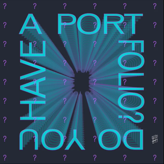 Graphic tile, dark blue background, bright blue font, stating "Do you have a portfolio?" Purple question marks overlap