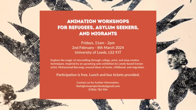 Animation workshop poster with details of free workshops Fridays 11am - 2pm starting 2nd feb 2024. Free lunch and bustickets get in touch with thehighriseprojectleeds@gmail.com