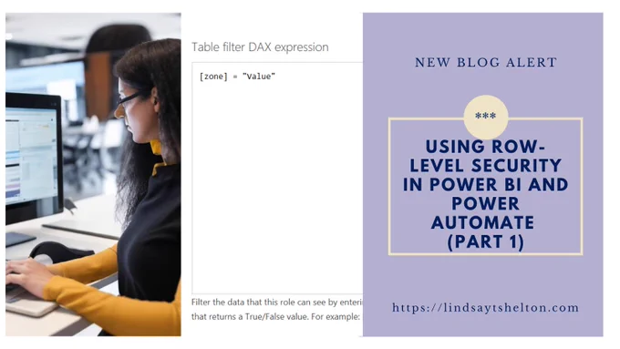 A woman working on a report, a screenshot of a DAX editor in Power BI, and a heading "New blog alert - Using Row Level Security in Power BI and Power Automate (Part 1)"