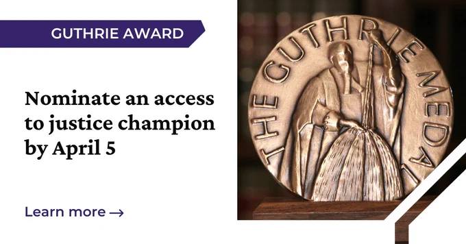 A round, bronze medal with the words "The Guthrie Medal" embossed on it. Beside it is text that says "Nominate an access to justice champion by April 5. Learn more."