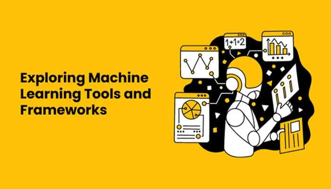 Exploring Machine Learning Tools and Frameworks
