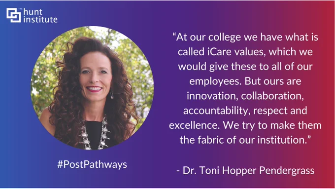 “At our college we have what is called iCare values, which we would give these to all of our employees. But ours are innovation, collaboration, accountability, respect and excellence. We try to make them the fabric of our institution.” - Dr. Toni Hopper Pendergrass