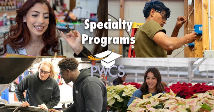 Images of different specialty programs, electricity, cosmetology, automotive technology, and agriculture. Text is over the images reading “Specialty Programs” with the PWCS logo underneath.