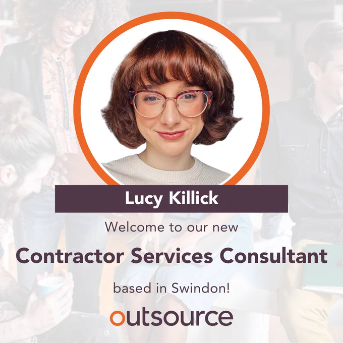 Introducing our New Starters! Photo of Lucy Killick with her name beneath, and the words 'Welcome to our new Contractor Services Consultant based in Swindon!' with the Outsource logo below.