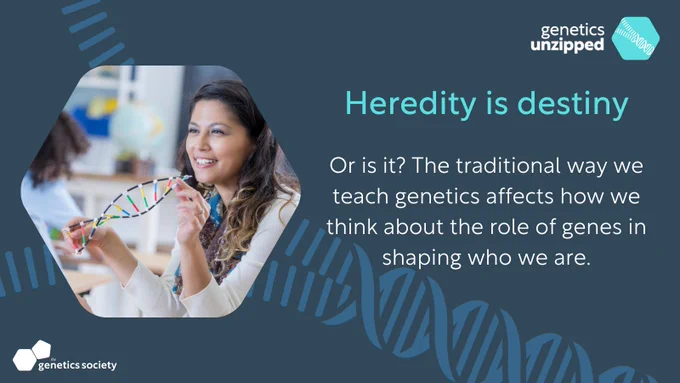 Image: Teacher holding a DNA helix model. Text: Heredity is destiny... or is it? The traditional way we teach genetics affects how we think about the role of genes in shaping who we are.